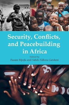 Security, Conflicts, and Peacebuilding in Africa